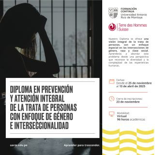 Diploma en Prevención y Atención Integral de la Trata de Personas con Enfoque de Género e Interseccionalidad - Dscto 10%
