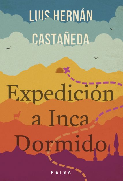 AA - EXPEDICIÓN A INCA DORMIDO de Luis Hernán Castañeda