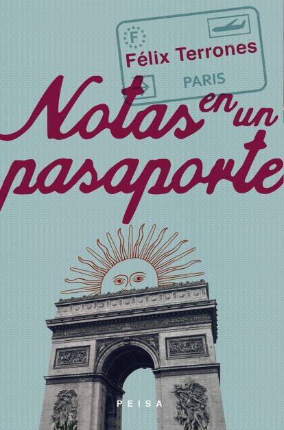 NOTAS EN UN PASAPORTE de Félix Terrones