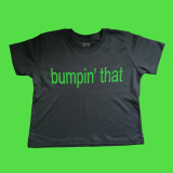 Bumpin’ that (Baby Tee negro)