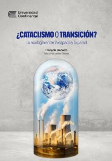 ¿Cataclismo o transición? la ecología entre la espada y la pared