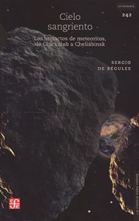 Cielo sangriento. Los impactos de meteoritos, de Chicxulub a Cheliábinsk