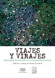 Viajes y virajes. Antología de cuentos de la Comunidad Andina