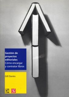 Gestión de proyectos editoriales. Cómo encargar y contratar libros