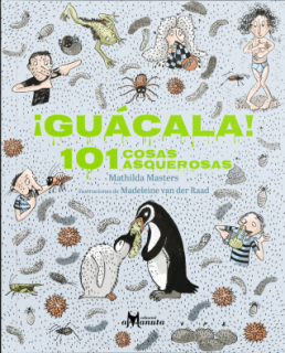 ¡Guacala! 101 cosas asquerosas