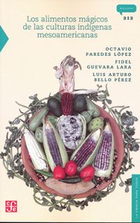 Los alimentos mágicos de las culturas indígenas mesoamericanas