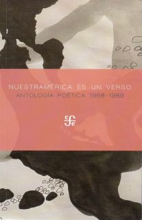 Nuestramérica es un verso. Antología poética 1968-1989