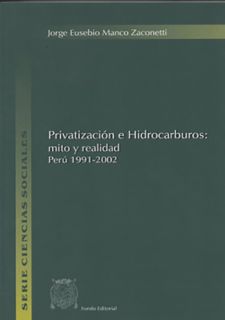 PRIVATIZACIÓN E HIDROCARBUROS: MITO Y REALIDAD