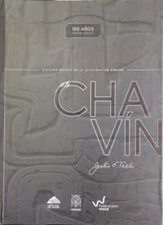 Chavín. Cultura matriz de la civilización andina