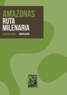 Amazonas Ruta Milenaria