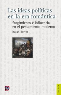 Las ideas políticas en la era romántica. Surgimiento e influencia en el pensamiento moderno