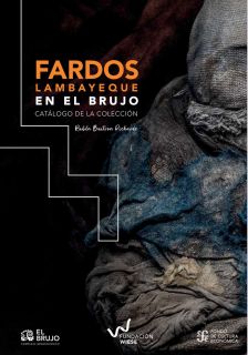 Fardos Lambayeque en el Brujo