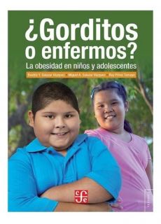 ¿Gorditos o enfermos?