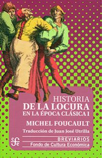 Historia de la locura en la época clásica, I
