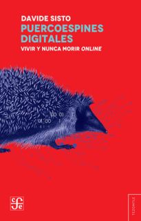 Puercoespines digitales: Vivir y nunca morir online